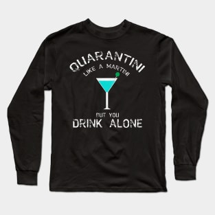 Quarantini Long Sleeve T-Shirt